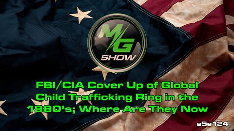 FBI/CIA Cover Up of Global Child Trafficking Ring in the 1980’s; Where Are They Now