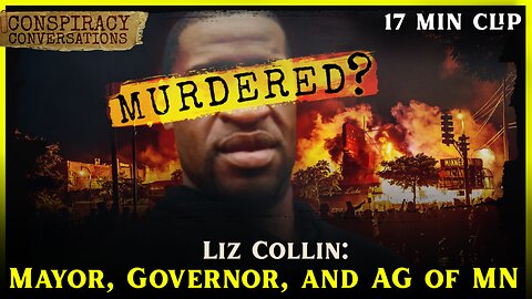 Jacob Frey, The Governor of Minneapolis, and the Attorney General Keith Ellison - Liz Collin | Conspiracy Conversation Clip