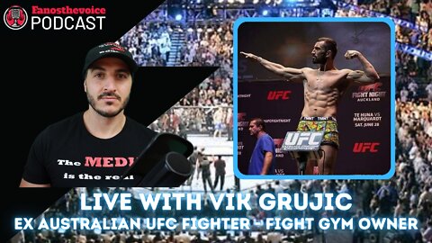 Episode 52: Live with Vik Grujic | Ex Australian UFC Fighter | Team Sparta MMA fight gym owner