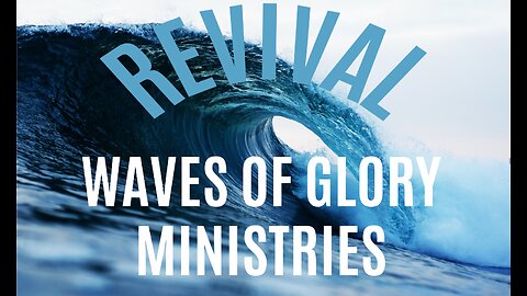 Revival Waves of Glory Ministries has a new Podcast