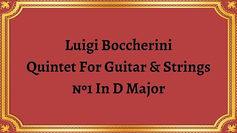 Luigi Boccherini Quintet For Guitar & Strings №1 In D Major