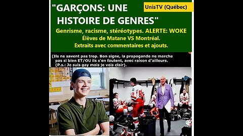 "GARÇONS: UNE HISTOIRE DE GENRE" (Québec) Extraits PLUS ajouts. GENRISME, RACISME, STÉRÉOTYPES