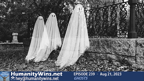 Episode 239 - Ghosts