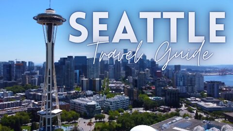 Seattle, Washington Travel Guide