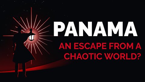 Panama Excursion Announcement: Escaping a Chaotic World