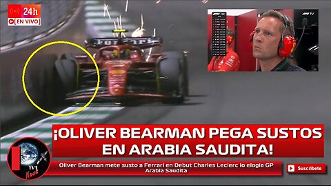 Oliver Bearman mete susto a Ferrari en Debut Charles Leclerc lo elogia GP Arabia Saudita