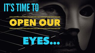 It’s Time to OPEN OUR EYES! Jesus is near…