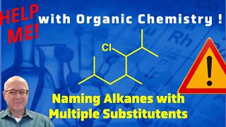 How Do I Name Alkanes With Multiple Stitutents Using IUPAC Rules? Help Me With Organic Chemistry!