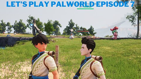 Let’s Play Palworld Episode 7
