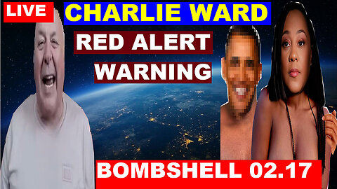 CHARLIE WARD DAILY NEWS 02.17 💥 RED ALERT WARNING - by #juanosavin #benjaminfulford