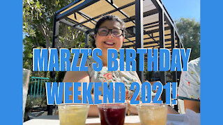 Marzz's Birthday Weekend 2021!