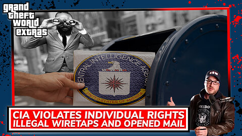 CIA Violates Individual Rights | Illegal Wiretaps and Opened Mail