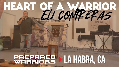 Eli Contrares, Heart of a Warrior - Prepared Warriors, La Habra, CA