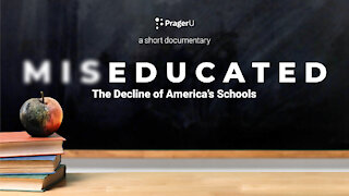 Miseducated: The Decline of America's Schools