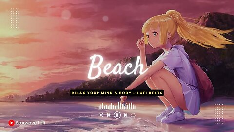 Summer Lofi Music Mix | Beach Vibes Edition with Relaxing Wave Sounds