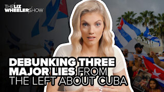 Debunking three major lies from the Left about Cuba