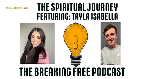 The Spiritual Journey. Featuring: Tayla Isabella.
