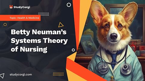 Betty Neuman’s Systems Theory of Nursing - Research Paper Example