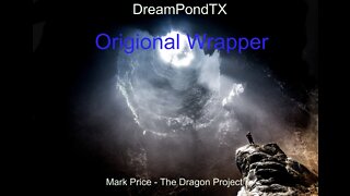 DreamPondTX/Mark Price - Original Wrapper (The Dragon Project)