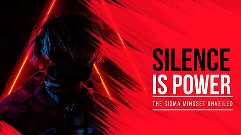 Silent Strength: Embracing the Sigma Silence