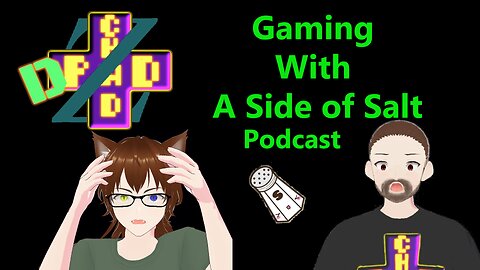 Stop Destroying Games, Twitch, Gamer Gate 2.0 and More! - Gaming with a side of salt #14