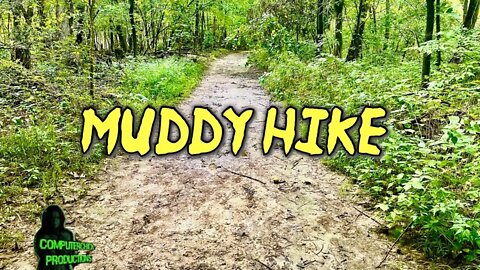Muddy Trail Hike with ComputerChick