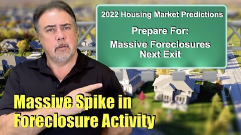 2022 Housing Predictions: Massive Spike in Foreclosure Activity - Housing Bubble 2.0