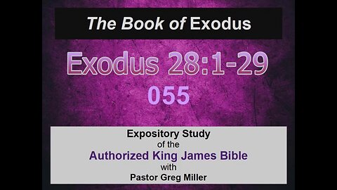 055 Exodus 28:1-29 (Exodus Studies)