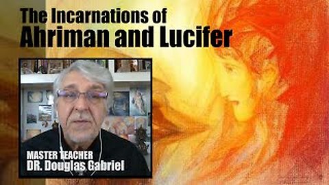 Incarnations of Ahriman Lord of Death, Lucifer and Evil Incarnate. Douglas Gabriel