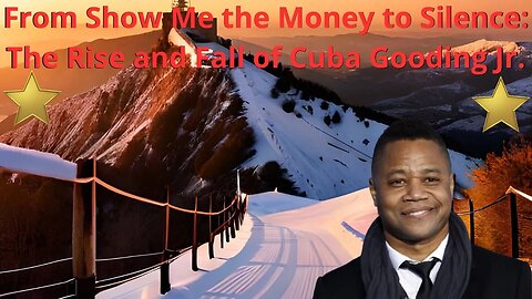 From Show Me the Money to Silence The Rise and Fall of Cuba Gooding Jr