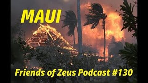 Friends of Zeus Podcast #130 - MAUI