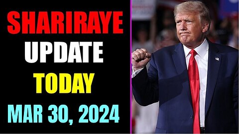 UPDATES TODAY BY SHARIRAYE March 30, 2024!!!!!!!!!