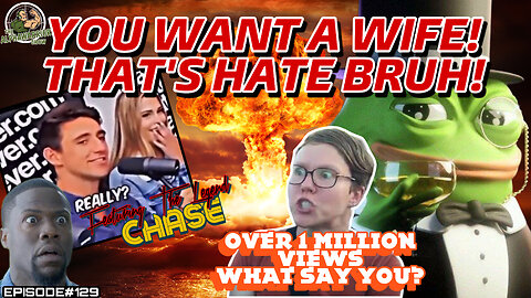 YOU WANT A WIFE - THAT'S HATE BRUH! TRIGGERED LIBERAL - WHATEVER VIRAL MOMENT - FEATURING CHASE