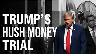 LEGAL ANALYSIS: Trump’s Hush Money Trial