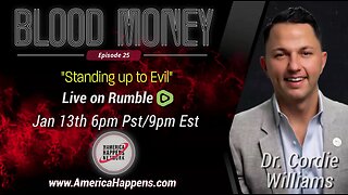 Blood Money Episode 25 with Dr. Cordie Williams "Standing up to Evil"