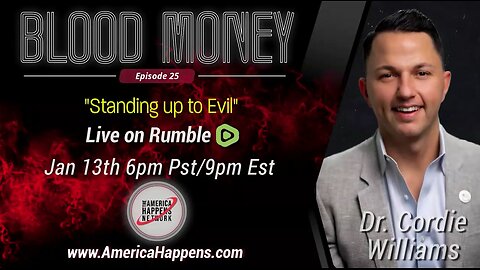 Blood Money Episode 25 with Dr. Cordie Williams "Standing up to Evil"