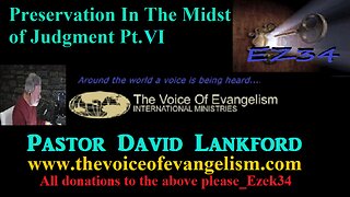 6/13/23-Preservation-In-The-Midst-of-Judgment-Pt.VI__David Lankford