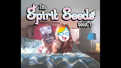 The Spirit Seeds Book 1 (Funny book announcement)