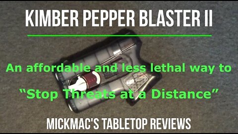 Kimber Pepper Blaster Less-lethal Defense Tabletop Review - Episode #202301