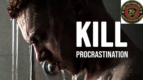 KILL PROCRASTINATION | Motivational video 2023