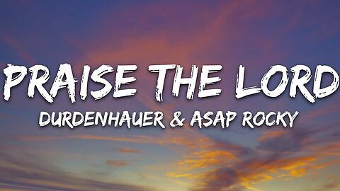 Durdenhauer x A$AP Rocky - Praise The Lord (Da Shine) ft. Skepta (Lyrics)