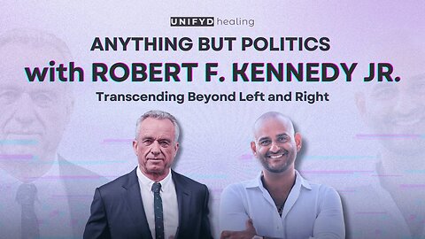 ANYTHING BUT POLITICS with ROBERT F. KENNEDY JR.: Transcending Beyond Left and Right