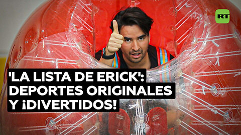 'La lista de Erick': deportes raros y divertidos