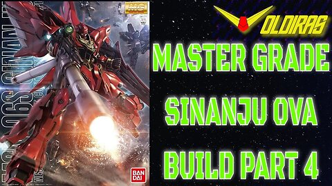 Gunpla Build - Master Grade Sinanju OVA Part 4