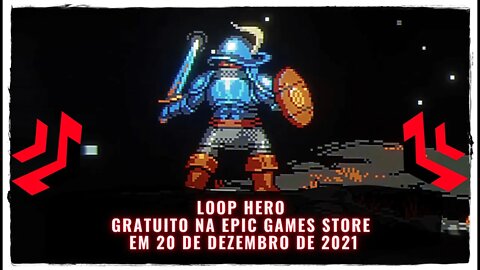 Loop Hero Gratuito na Epic Games Store em 20 de Dezembro de 2021