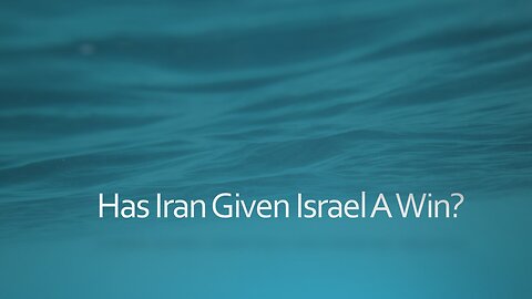Has Iran Given Israel A Win?