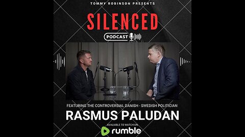 Episode 7 Silenced with Tommy Robinson - Rasmus Paludan