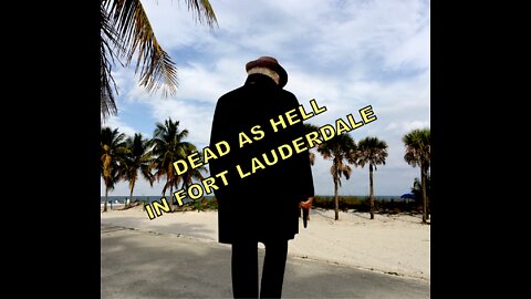 Dead as Hell in Fort Lauderdale (3)