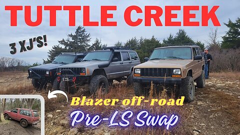 Not So Fast creeps on Tuttle Creek! 3 XJ's and a Blazer!