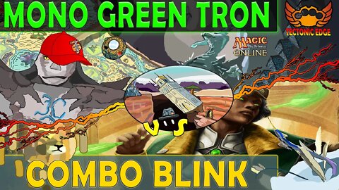 Mono Green Tron VS Combo Blink｜So Many Possible Combos ｜MTGO Modern League Match